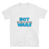Bot Wars: The Rise Of The Bots Funny T-Shirt 2